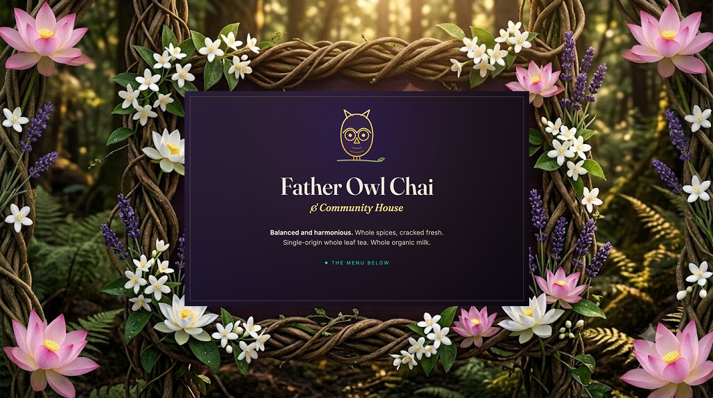 the Father Owl, Chai and Community House. Balanced and harmonious: whole spices cracked fresh, single-origin whole leaf tea, whole organic milk.