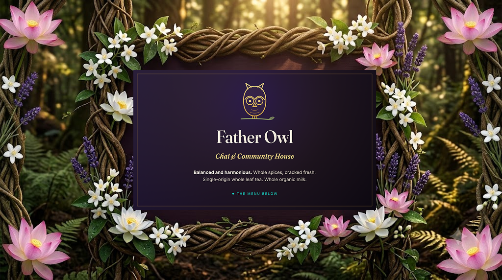 the Father Owl, Chai and Community House. Balanced and harmonious: whole spices cracked fresh, single-origin whole leaf tea, whole organic milk.